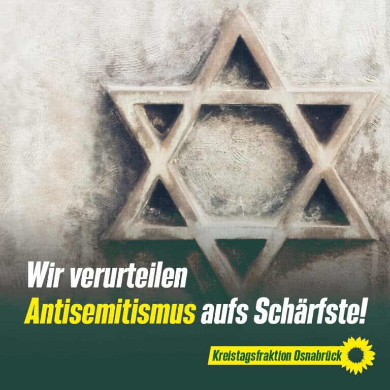 Grüne Kreistagsfraktion Osnabrück verurteilt Antisemitismus aufs Schärfste